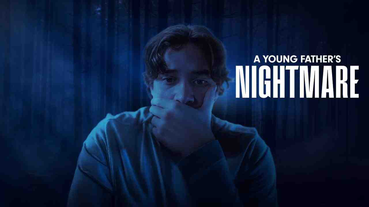 فيلم A Young Father’s Nightmare 2025 مترجم