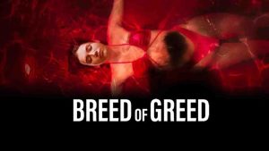 فيلم Breed of Greed 2025 مترجم
