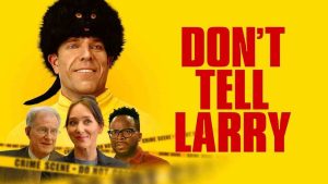 فيلم Don’t Tell Larry 2025 مترجم