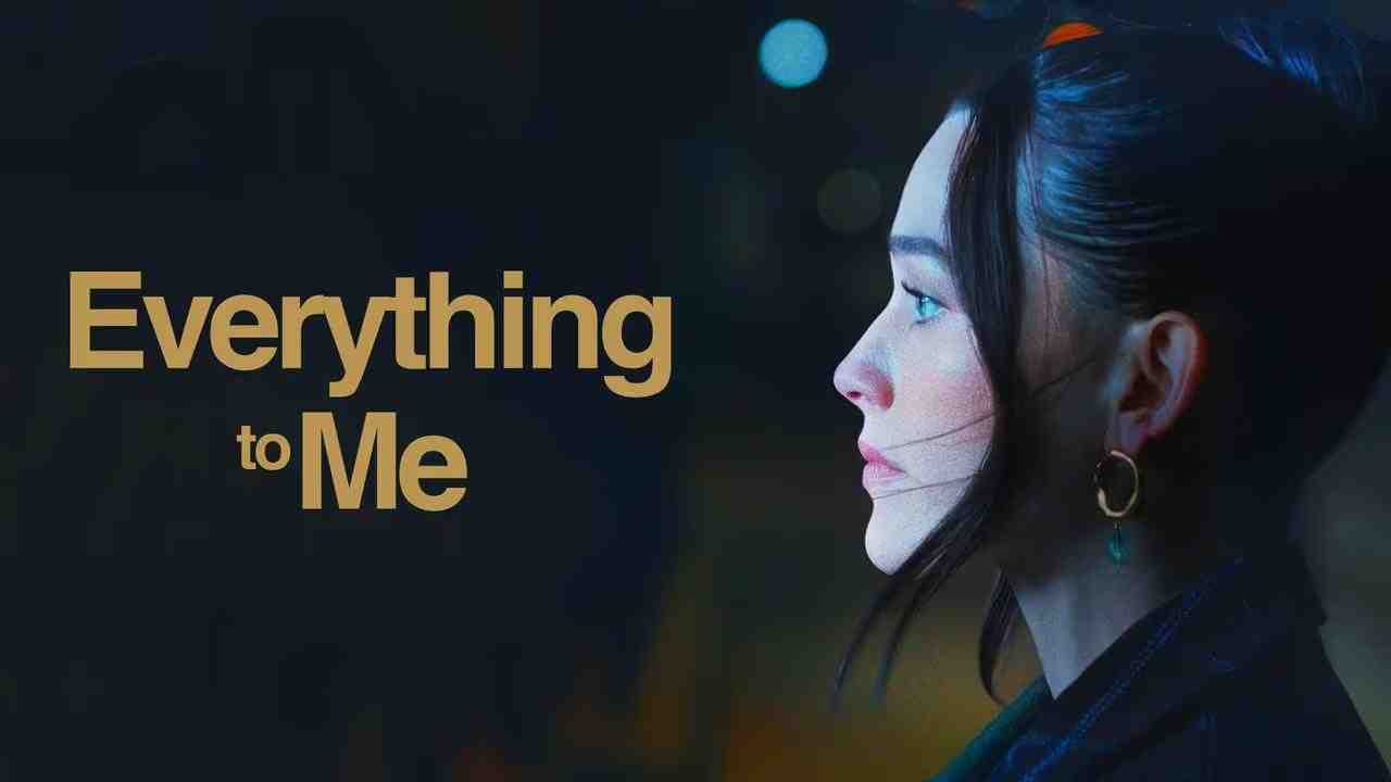 فيلم Everything to Me 2024 مترجم