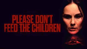 فيلم Please Don’t Feed the Children 2024 مترجم