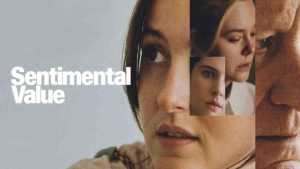 فيلم Sentimental Value 2025 مترجم