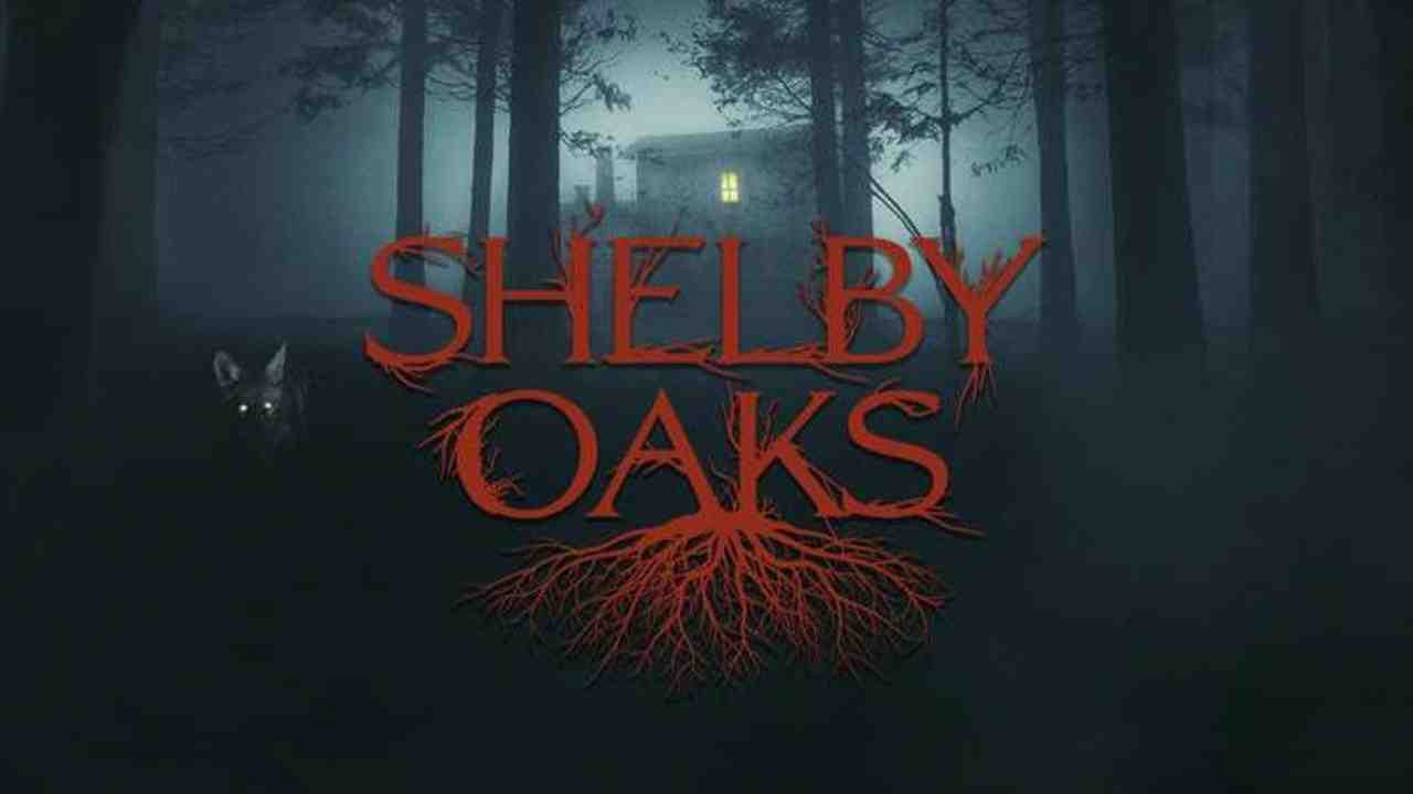 فيلم Shelby Oaks 2024 مترجم