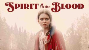 فيلم Spirit in the Blood 2024 مترجم
