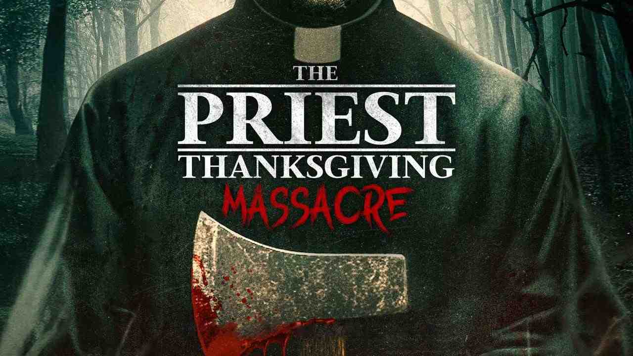 فيلم The Priest: Thanksgiving Massacre 2025 مترجم