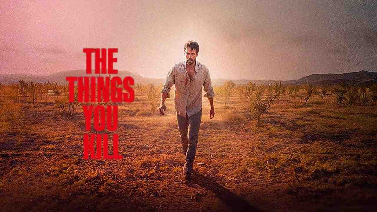 فيلم The Things You Kill 2025 مترجم