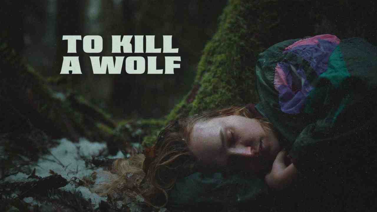 فيلم To Kill a Wolf 2024 مترجم