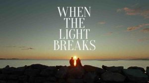 فيلم When the Light Breaks 2024 مترجم