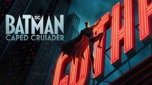 مسلسل Batman Caped Crusader الموسم الاول