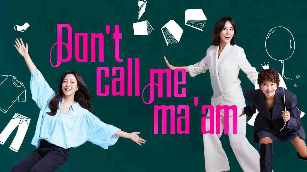 مسلسل Don’t Call Me Ma’am الحلقة 9 التاسعة مترجمة