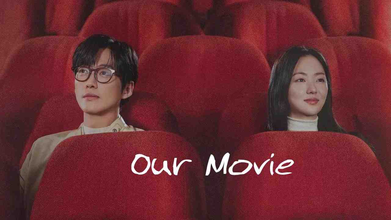 مسلسل Our Movie الحلقة 5 الخامسة مترجمة