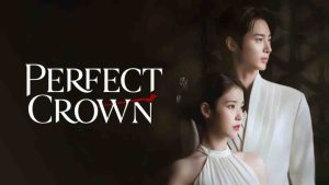 مسلسل Perfect Crown الحلقة 6 السادسة مترجمة