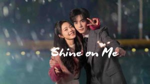 مسلسل Shine on Me