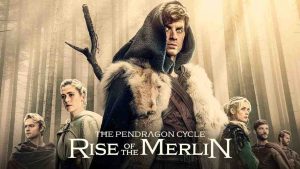 مسلسل The Pendragon Cycle Rise of the Merlin