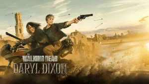 مسلسل The Walking Dead Daryl Dixon الموسم الثالث
