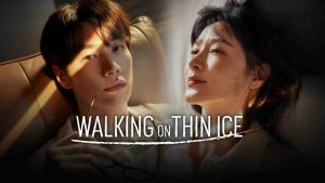 مسلسل Walking on Thin Ice