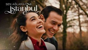 مسلسل لا تبكي يا اسطنبول